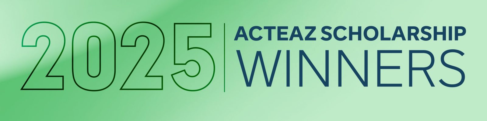2025 ACTEAZ Scholarship Winners_Website Banner